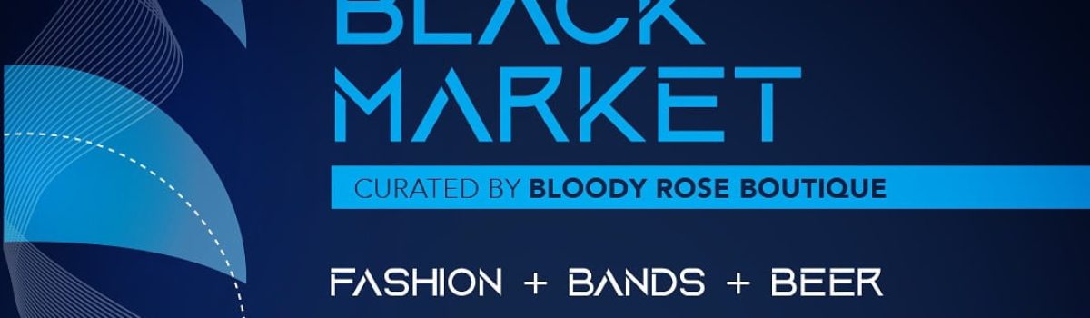 Nite,  Dragon Rapid, & Weird Wolves + Black Market by Bloody Rose Boutique